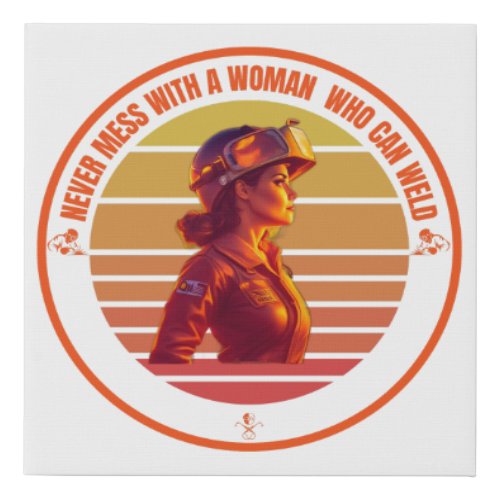 Woman welder Design for someone who loves welding Faux Canvas Print