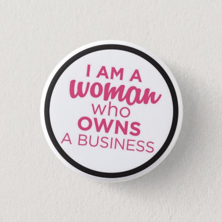 Woman Who Owns A Business Pinback Button
