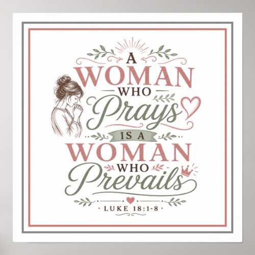 Woman Who Prays Prevails Spiritual Christian Quote Poster