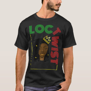 Woman with Loc, Natural Afro Hair Love, Loc Twist T-Shirt