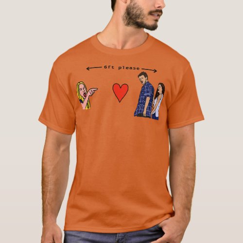 Woman Yelling at Distracted Boyfriend Keep Your Di T_Shirt