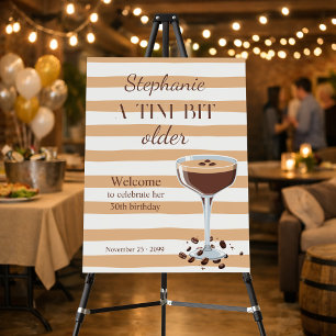 Woman's A Tini Bit Older Espresso 30th Birthday Foam Board