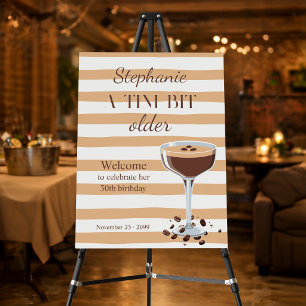 Woman's A Tini Bit Older Espresso 30th Birthday Foam Board