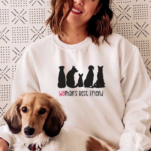 Womans Best Friend Dog Sweatshirt