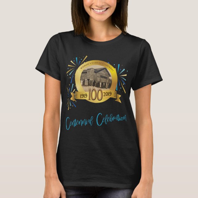 Woman's Club of Claremont Centennial Celebration T T-Shirt (Front)