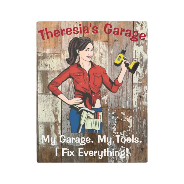 Woman's Garage "I Fix Everything" Metal Print (Front)