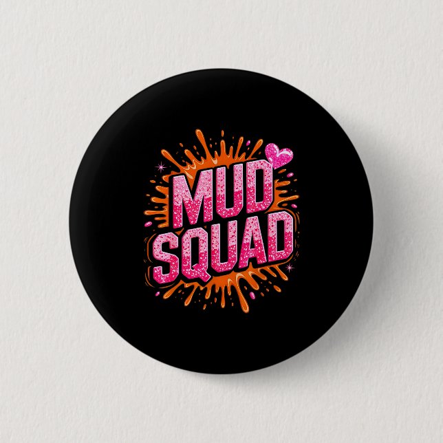 Womans Muddy Mud Run Squad Mudding Running Girls T Button (Front)