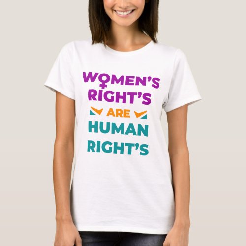 Womans Rights are Human Rights T_Shirt
