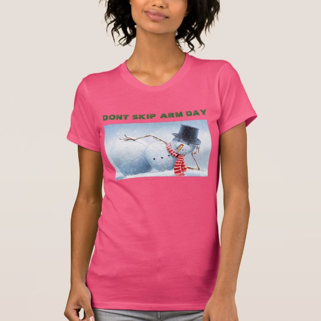 Woman's Snowman Arm Day pink t-shirt (Front)