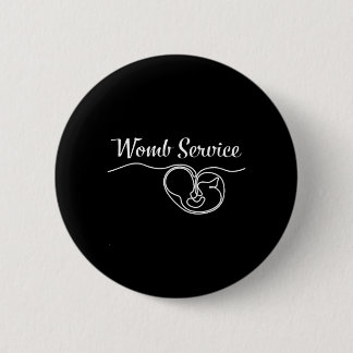 Womb Service New Mom Ld Nicu Nurse Pregnancy Button