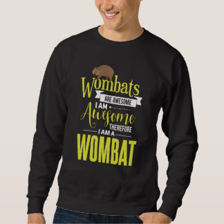 Womba Wombats Are Awesome Animal Wombat Sweatshirt