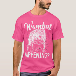 Wombat Happening Australian Animals Owner T-Shirt