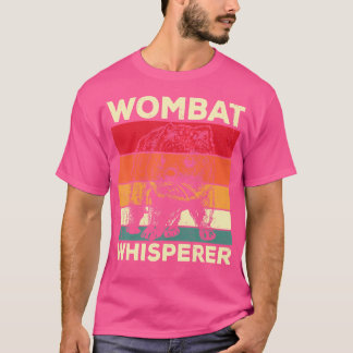 Wombat Whisperer Funny Wombat Saying T-Shirt
