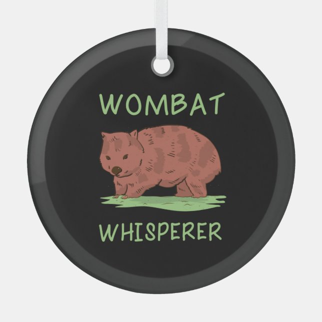 Wombat Whisperer Glass Ornament (Front)