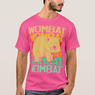 Wombat Wombat Wombat Wombat Wombat Wombat T-Shirt