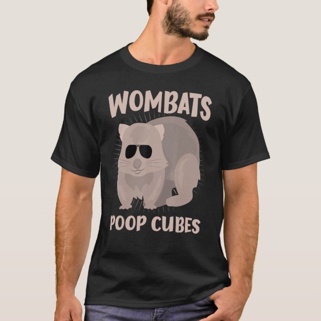 Wombats Poop Cubes For A Wombats   T-Shirt (Front)