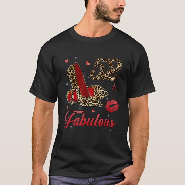 Women 52 and fabulous high heels happy 52th birthd T-Shirt (Front)