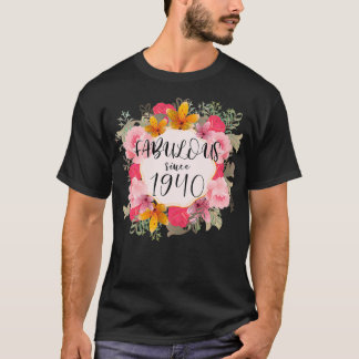 Women 82 Years Old Fabulous Since 1940 Happy 82nd T-Shirt