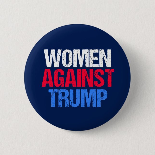 Women Against Donald Trump Pinback Button (Front)