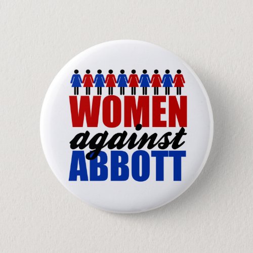 Women Against Greg Abbott Texas Political Button
