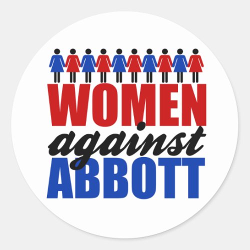 Women Against Greg Abbott Texas Political Classic Round Sticker