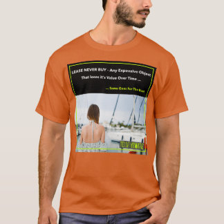 Women and Boats Lease Dont Buy Red pill MGTOW TELL T-Shirt