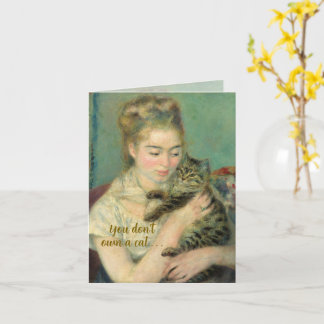 Women and Cats/ they own you Card