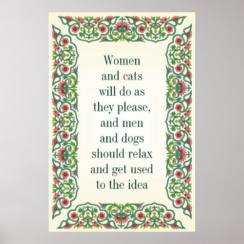 Women and cats will do as they please and men and poster