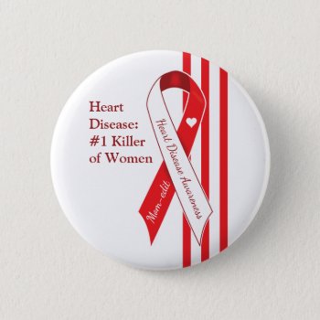 Women And Heart Disease Awareness Pinback Button by FundraisingAndGoals at Zazzle