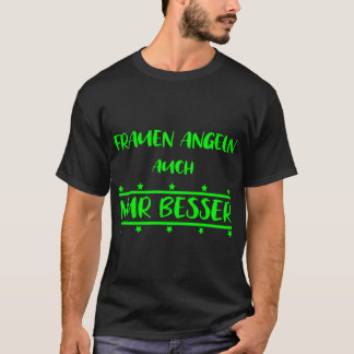 Women are also anglers but better. gift idea T-Shirt