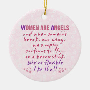 Women are Angels Ceramic Ornament