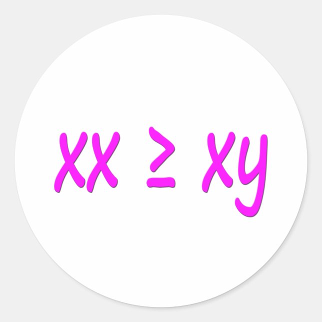 Women are greater than/equal to men - XX ≥ XY Classic Round Sticker (Front)