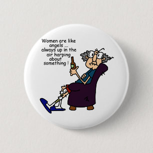 Women Are Like Angels Pinback Button