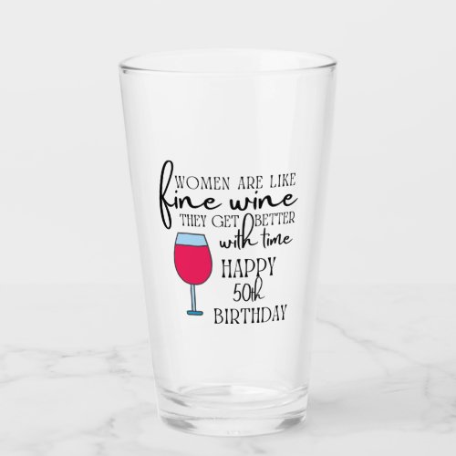 Women Are Like Wine 50th Birthday Glass