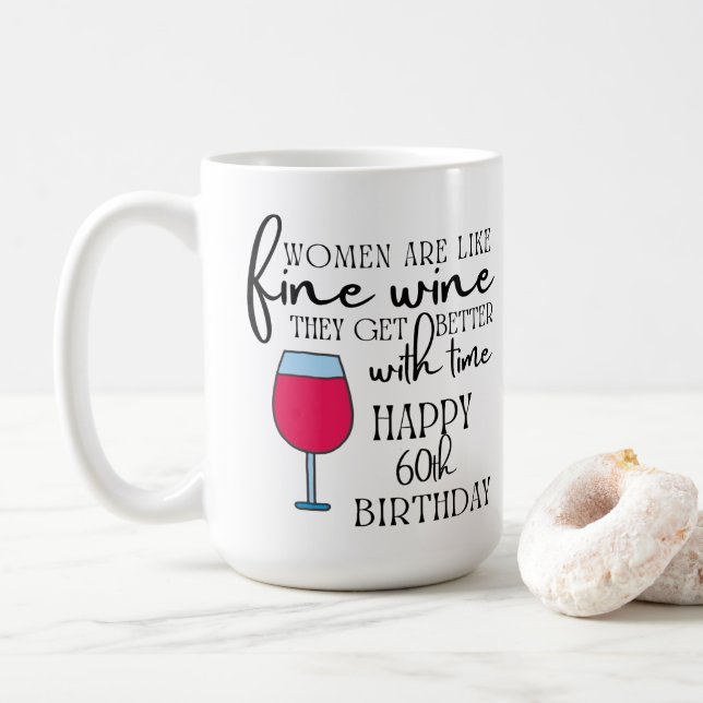 Women Are Like Wine 60th Birthday Coffee Mug (With Donut)