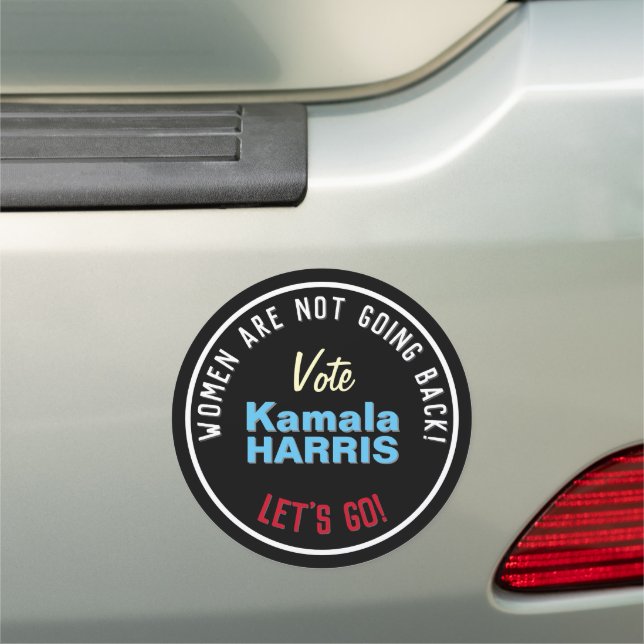 Women Are NOT Going Back Vote KAMALA 2024 Car Magnet (In Situ)