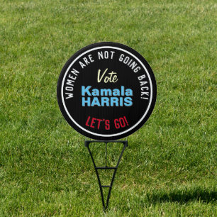 Women Are NOT Going Back Vote KAMALA 2024 Yard Sign