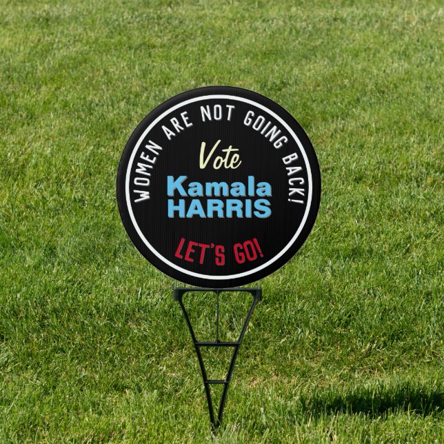 Women Are NOT Going Back Vote KAMALA 2024 Yard Sign (Insitu)