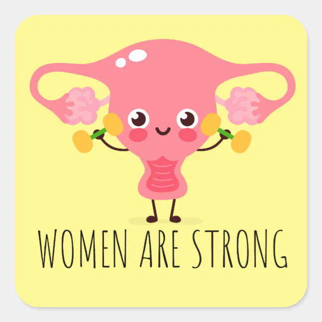 Women Are Strong / Uterus Puns / Uterus Jokes Square Sticker | Zazzle