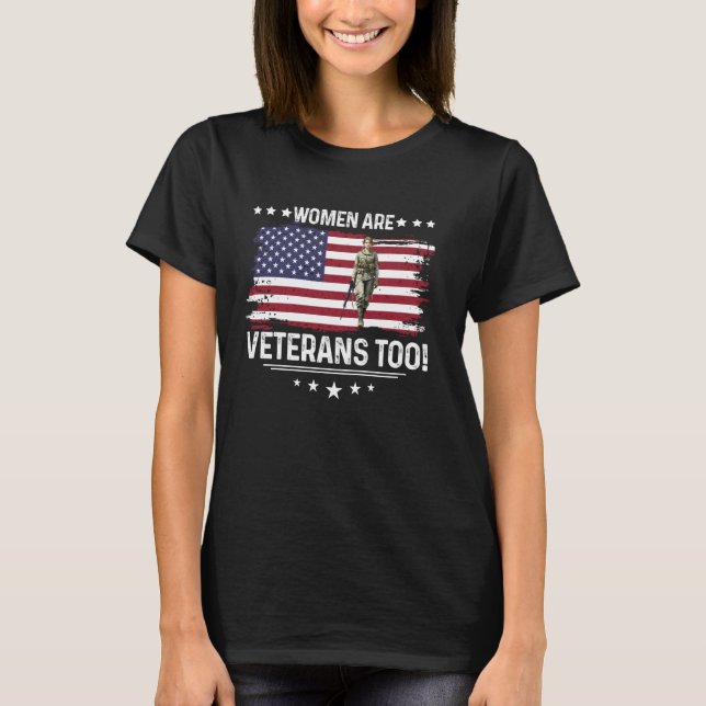 Women Are Veterans Too - Female Veterans Memorial  T-Shirt (Front)