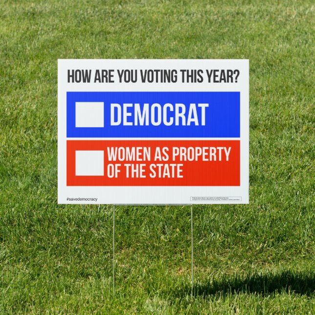  WOMEN AS PROPERTY OF THE STATE Yard Sign (Insitu)