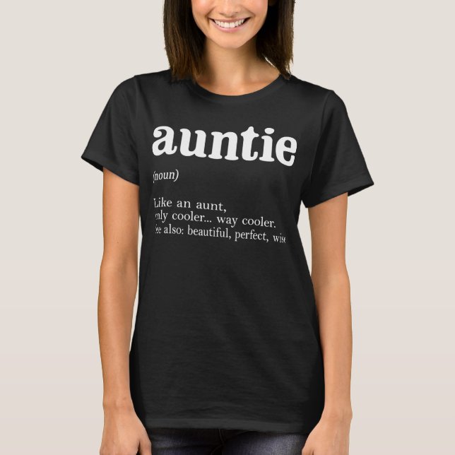 Women Auntie Definition Funny Mom Mother's Day  T-Shirt (Front)