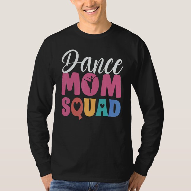 Women Ballet Dance Mom Squad Dancing Goals  Dance  T-Shirt (Front)