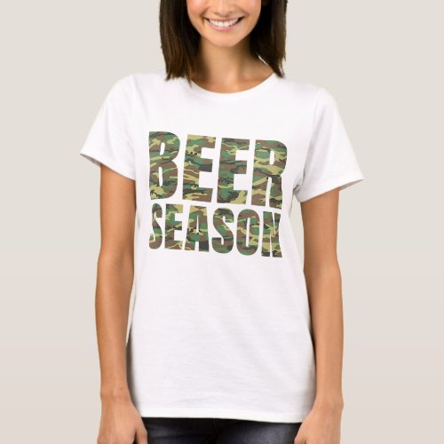 Women Beer Season 4 _ Camo Funny Deer Hunter T_Shirt