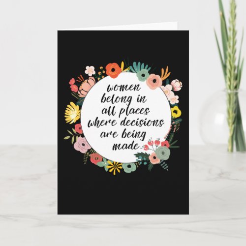 Women belong in all places card