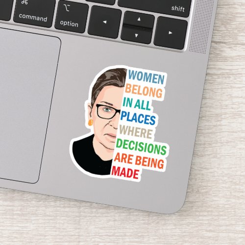 Women Belong In All Places Ruth Bader Ginsburg Rbg Sticker