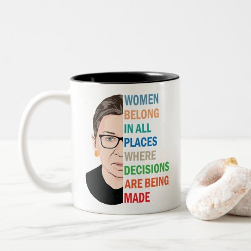 Women Belong In All Places Ruth Bader Ginsburg Rbg Two_Tone Coffee Mug