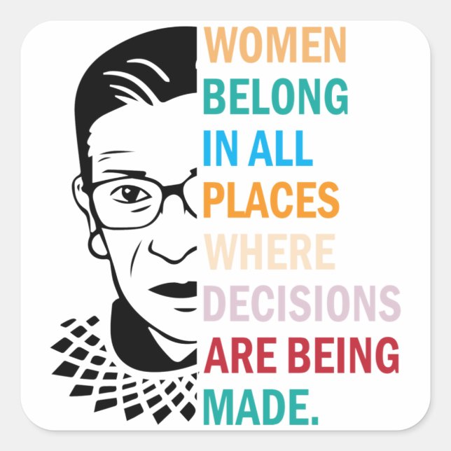 Women belong in all places where decisions square sticker (Front)