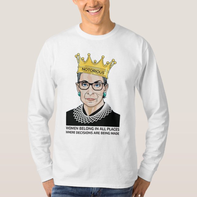 Women belong in all places where decisions T-Shirt (Front)