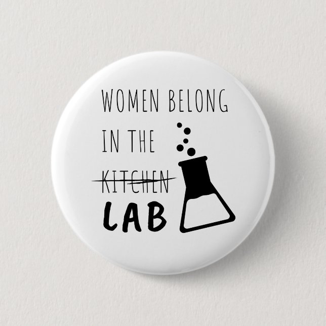 Women Belong In The Lab Female Scientist Quote Button (Front)